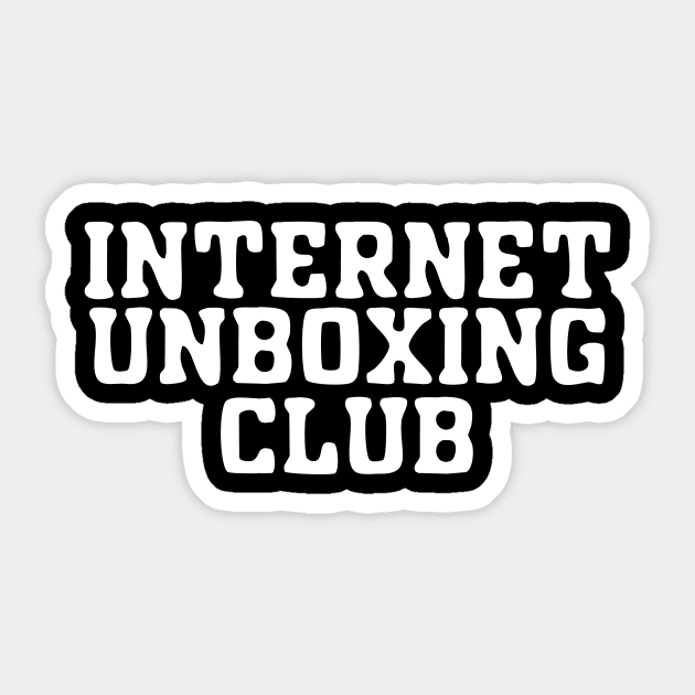 Internet Unboxing Club Sticker by LordNeckbeard